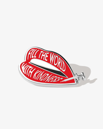 Fill The World With Kindness (Lip Filler) Lapel Pin