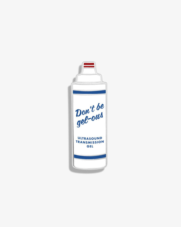 Don't Be Gel-ous (Ultrasound Gel) Lapel Pin V Coterie Don't Be Gel-ous (Ultrasound Gel) Lapel Pin V Coterie