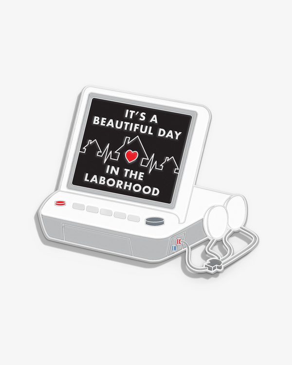 Beautiful Day in the Laborhood (Fetal Monitor) Lapel Pin