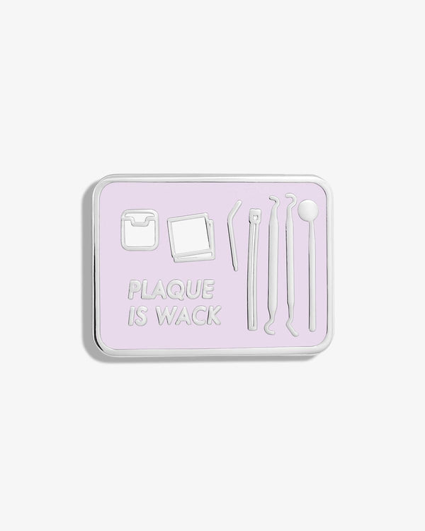 Plaque is Wack (Dental Tray) Lapel Pin - V Coterie